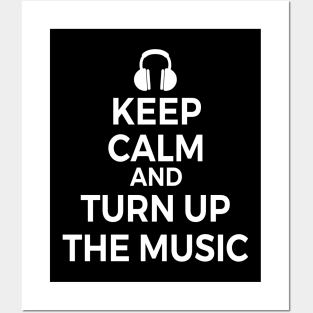 Keep Calm and Turn Up the Music Posters and Art